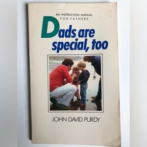 Vintage 1985 1st Edition Dads Are Special Too Book